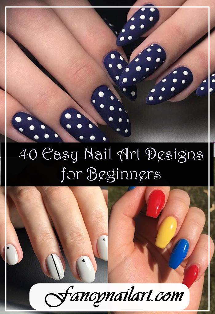 40 Easy Nail Art Designs for Beginners - Simple Nail Art Design