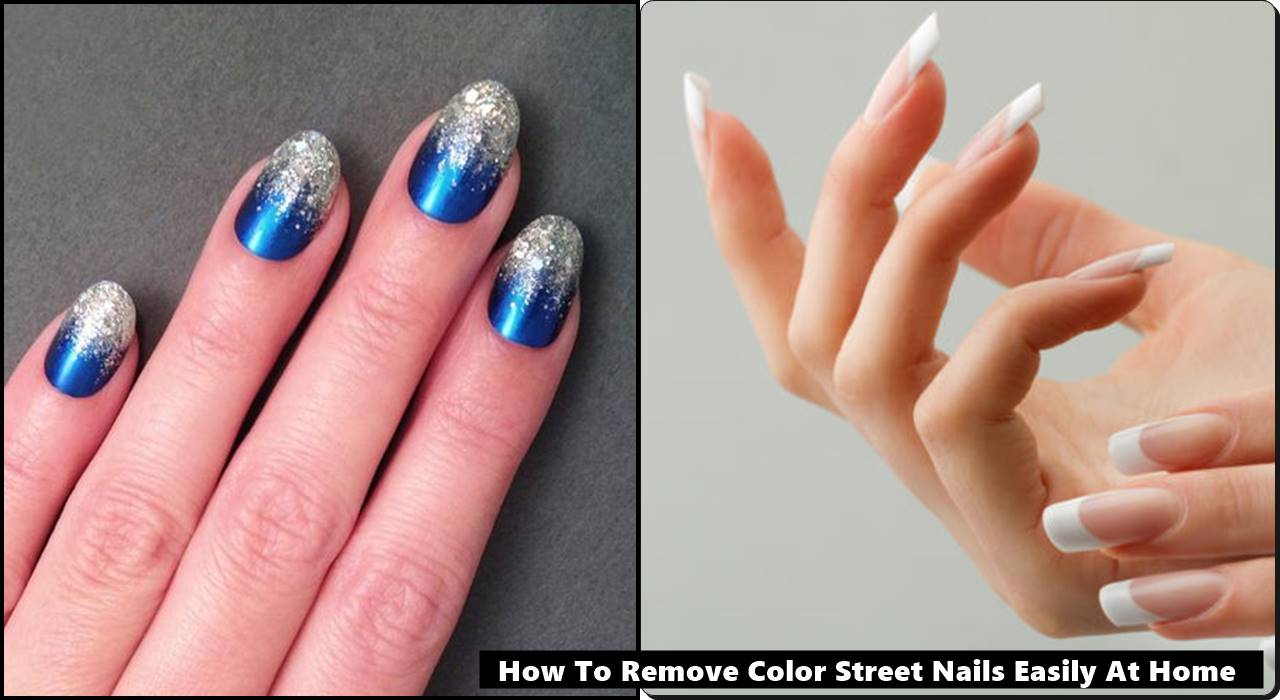 How To Remove Color Street Nails Easily At Home