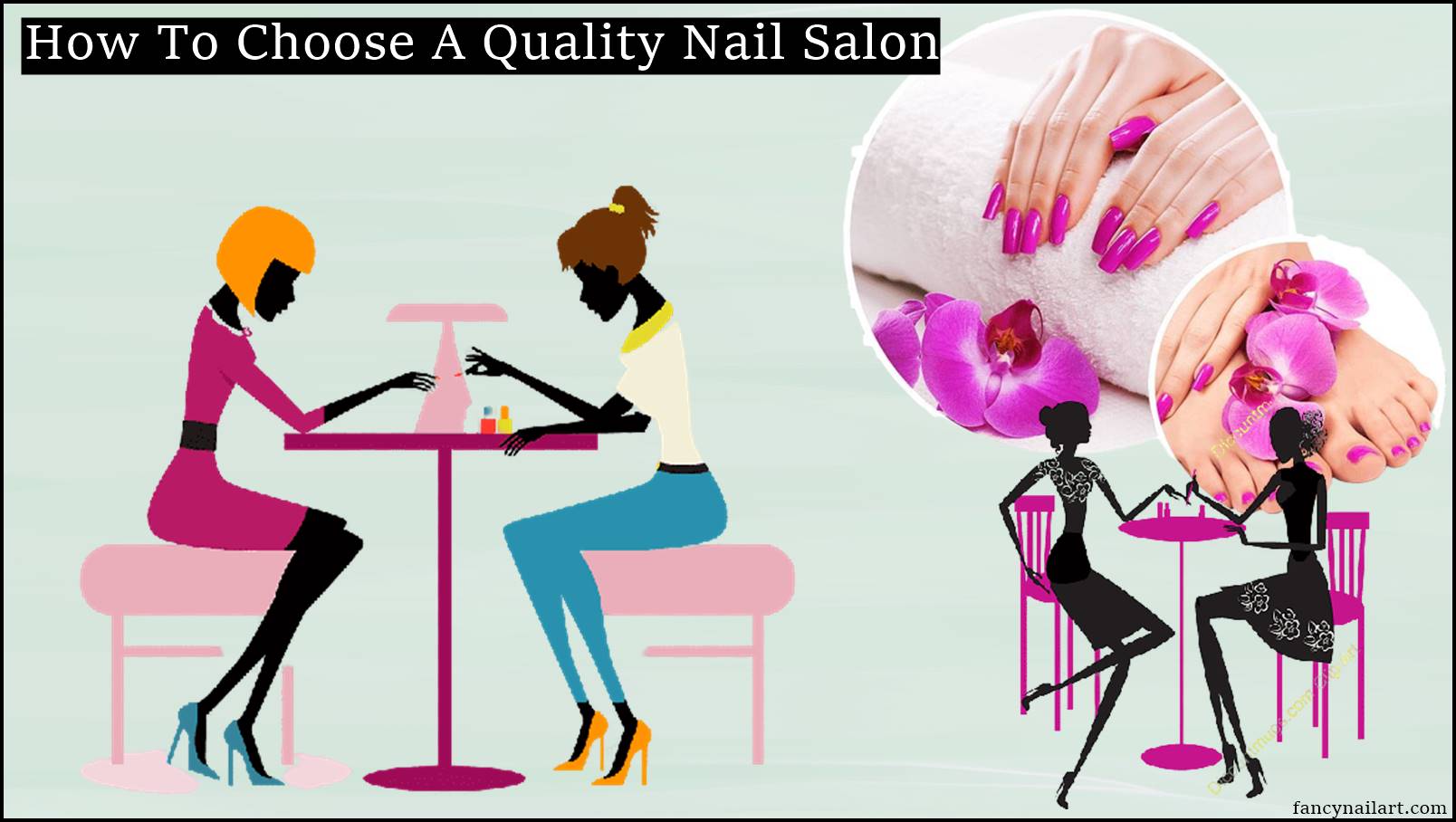 How To Choose A Quality Nail Salon - fancynailart.com