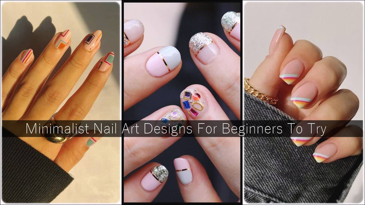 Minimalist Nail Art Designs For Beginners To Try